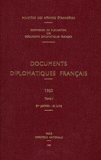 Documents diplomatiques français. 1960,1. 1er janvier - 30 juin