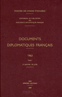 Documents diplomatiques français. 1963,1. (1er janvier - 30 juin)