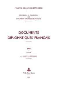 Documents diplomatiques français. 1965,2 = Bd. 28. (1er juillet - 31 décembre)