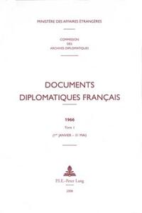 Documents diplomatiques français. 1966,1. (1er janvier - 31 mai)