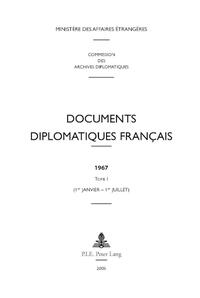 Documents diplomatiques français. 1967,1. (1er janvier - 31er juillet)
