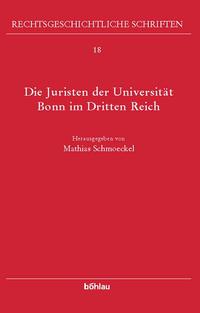 Die Juristen der Universität Bonn im "Dritten Reich"