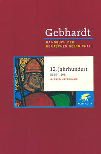 Handbuch der deutschen Geschichte. 5 : Spätantike bis zum Ende des Mittelalters. Zwölftes Jahrhundert : 1125 - 1198