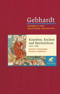 Handbuch der deutschen Geschichte. 8 : Spätantike bis zum Ende des Mittelalters. Konzilien, Kirchen- und Reichsreform : (1410 - 1495)