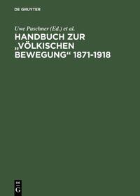 Handbuch zur "Völkischen Bewegung" : 1871 - 1918
