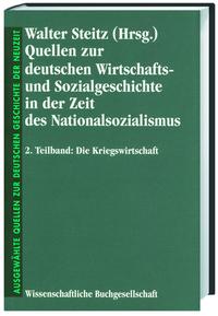Quellen zur deutschen Wirtschafts- und Sozialgeschichte in der Zeit des Nationalsozialismus. 1. 1933 - 1939