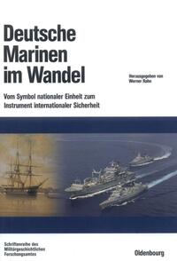 Deutsche Marinen im Wandel : vom Symbol nationaler Einheit zum Instrument internationaler Sicherheit