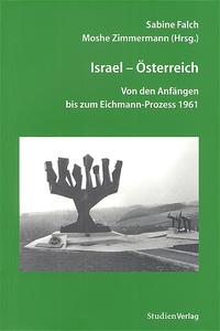 Israel - Österreich : Von den Anfängen bis zum Eichmann-Prozess 1961