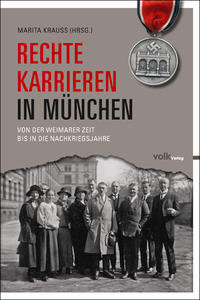 Rechte Karrieren in München : von der Weimarer Zeit bis in die Nachkriegsjahre