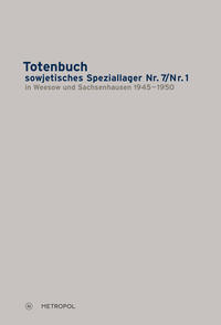 Totenbuch sowjetisches Speziallager Nr. 7, Nr. 1 in Weesow und Sachsenhausen 1945 - 1950