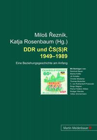 DDR und ČS(S)R 1949 - 1989 : eine Beziehungsgeschichte am Anfang