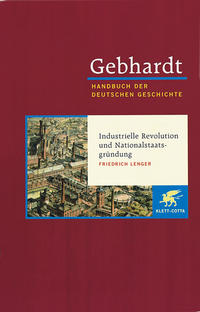 Handbuch der deutschen Geschichte. 15 : 19. Jahrhundert (1806 - 1918). Industrielle Revolution und Nationalstaatsgründung : (1849 - 1870er Jahre)