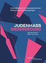 Judenhass Underground : Antisemitismus in emanzipatorischen Subkulturen und Bewegungen