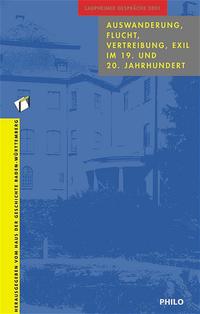 Auswanderung, Flucht, Vertreibung, Exil im 19. und 20. Jahrhundert : Laupheimer Gespräche 2001