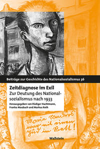 Zeitdiagnose im Exil : Zur Deutung des Nationalsozialismus nach 1933