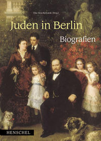 Juden in Berlin. Bd. 2. Biografien