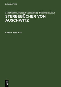Sterbebücher von Auschwitz - Berichte