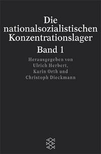 Die nationalsozialistischen Konzentrationslager - Band 1 : Entwicklung und Struktur