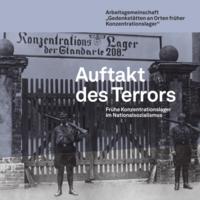 Auftakt des Terrors : Frühe Konzentrationslager im Nationalsozialismus