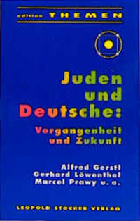 Juden und Deutsche : Vergangenheit und Zukunft