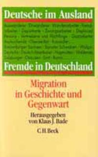 Deutsche im Ausland - Fremde in Deutschland : Migration in Geschichte und Gegenwart