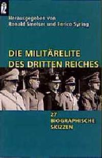 Die Militärelite des Dritten Reichs : 27 Biographische Skizzen
