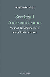 Streitfall Antisemitismus : Anspruch auf Deutungsmacht und politische Interessen
