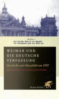 Weimar und die deutsche Verfassung : zur Geschichte und Aktualität von 1919