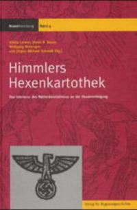Himmlers Hexenkartothek : das Interesse des Nationalsozialismus an der Hexenverfolgung