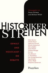 Historiker streiten : Gewalt und Holocaust - die Debatte