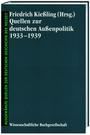 Quellen zur deutschen Außenpolitik 1933 - 1939