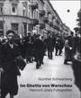 Im Ghetto von Warschau : Heinrich Jösts Fotografien