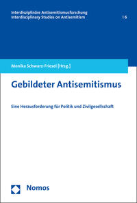 Gebildeter Antisemitismus : eine Herausforderung für Politik und Zivilgesellschaft