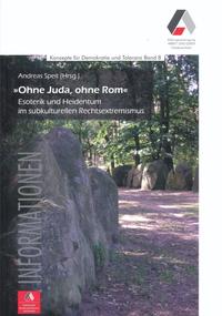 "Ohne Juda, ohne Rom" : Esoterik und Heidentum im subkulturellen Rechtsextremismus