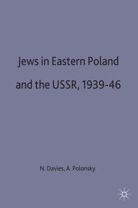 Jews in Eastern Poland and the USSR, 1939 - 46