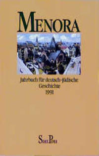 Menora : Jahrbuch für deutsch-jüdische Geschichte 1991