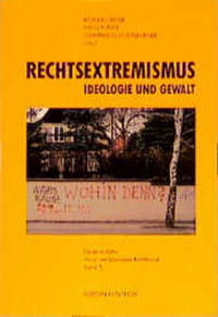 Rechtsextremismus : Ideologie u. Gewalt