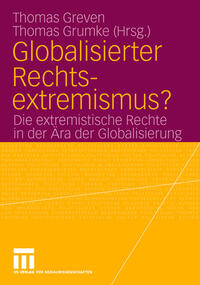 Globalisierter Rechtsextremismus? : die extremistische Rechte in der Ära der Globalisierung