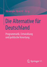 Die Alternative für Deutschland : Programmatik, Entwicklung und politische Verortung