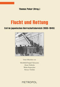 Flucht und Rettung : Exil im japanischen Herrschaftsbereich (1933-1945)