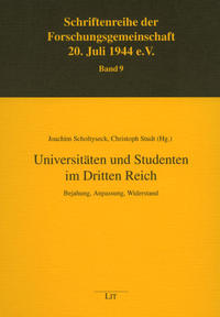 Universitäten und Studenten im Dritten Reich : Bejahung, Anpassung, Widerstand ; XIX. Königswinterer Tagung vom 17. - 19. Februar 2006