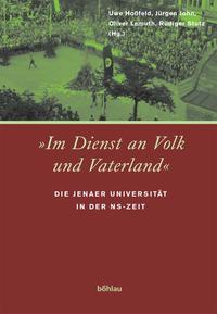 "Im Dienst an Volk und Vaterland" : die Jenaer Universität in der NS-Zeit