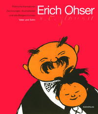 Erich Ohser, E.O. Plauen : politischen Karikaturen; Zeichnungen; Illustrationen und alle Bildgeschichten; Vater und Sohn