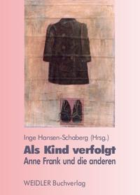 Als Kind verfolgt : Anne Frank und die anderen