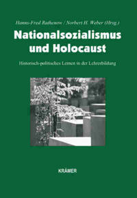 Nationalsozialismus und Holocaust : Historisch-politisches Lernen in der Lehrerbildung