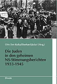 Die Juden in den geheimen NS-Stimmungsberichten 1933 - 1945