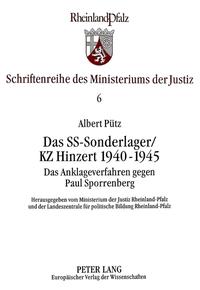 Das SS-Sonderlager KZ Hinzert 1940-1945. . T. 1,  Das Anklageverfahren gegen Paul Sporrenberg : eine juristische Dokumentation