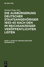 Die Ausbürgerung deutscher Staatsangehöriger 1933-45 nach den im Reichsanzeiger veröffentlichten Listen. Band 1: Listen in chronologischer Reihenfolge