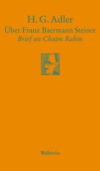 Über Franz Baermann Steiner : Brief an Chaim Rabin