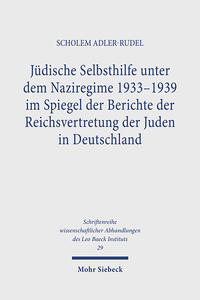 Jüdische Selbsthilfe unter dem Naziregime : 1933 - 1939 ; im Spiegel der Berichte der Reichsvertretung der Juden in Deutschland